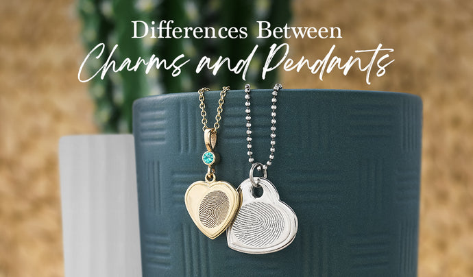 The Differences Between Fingerprint Charms and Pendants